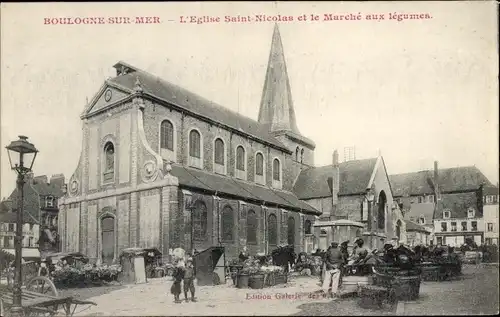 Ak Boulogne sur Mer Pas de Calais, Kirche St. Nicolas, Markt