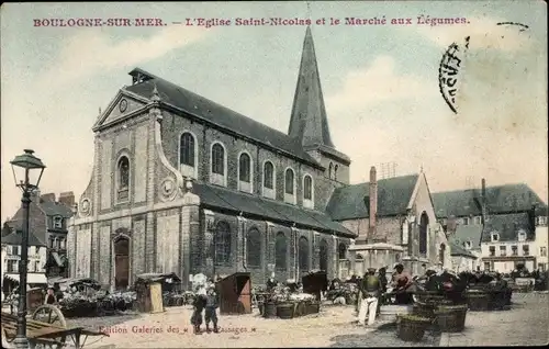 Ak Boulogne sur Mer Pas de Calais, Kirche St. Nicolas, Markt