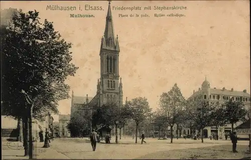 Ak Mulhouse Mülhausen Elsass Haut Rhin, Friedensplatz, Stephanskirche