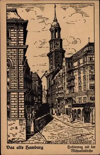 Künstler Ak Hamburg Mitte Altstadt, Hohlerweg mit der Michaeliskirche