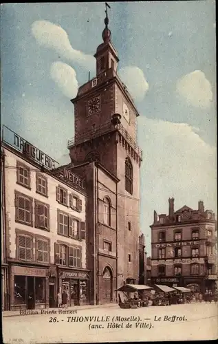 Ak Thionville Diedenhofen Lothringen Mosel, Belfried, Rathaus