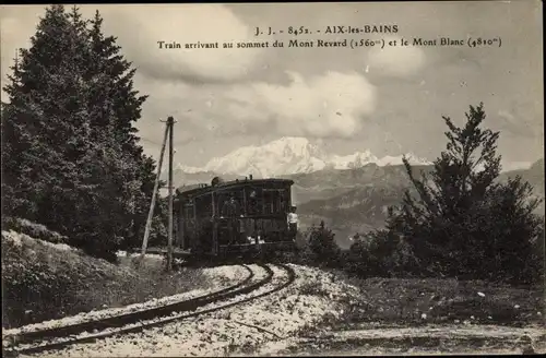 Ak Aix les Bains Savoie, Zug erreicht den Gipfel des Mont Revard und des Mont Blanc