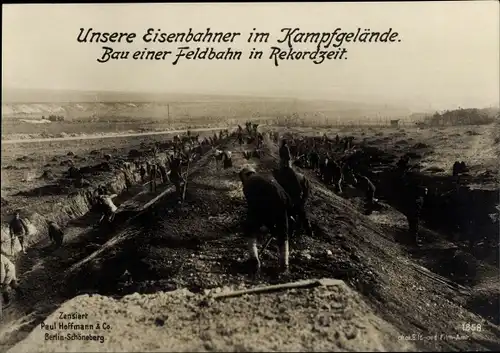 Ak Eisenbahner im Kampfgelände, Bau einer Feldbahn, I WK