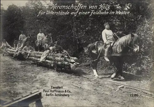 Ak Heranschaffen von Holz für Unterstände, Feldbahn, Westfront, I WK