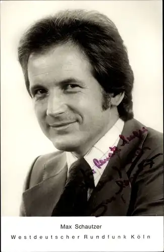Ak Schauspieler und Moderator Max Schautzer, Autogramm