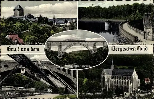 Ak Müngstener Brücke, Schloss Burg, Remscheider Talsperre, Schwebebahn Wuppertal, Altenberger Dom