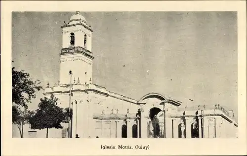 Ak San Salvador de Jujuy Argentinien, Iglesia Matriz