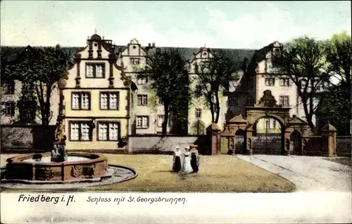 Ak Friedberg in Hessen, Schloss mit St. Georgsbrunnen