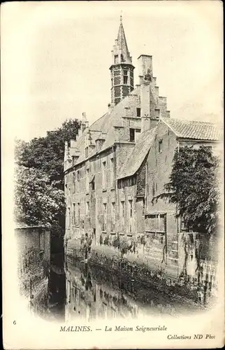 Ak Mechelen Mecheln Malines Flandern Antwerpen, La Maison Seigneuriale