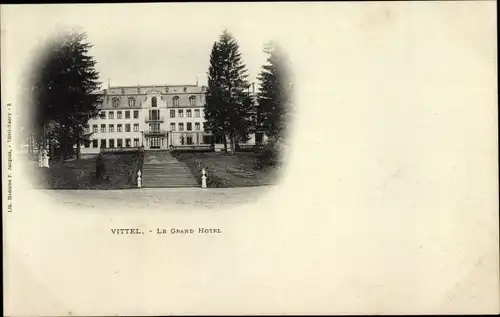 Ak Vittel Lothringen Vosges, le Grand Hotel