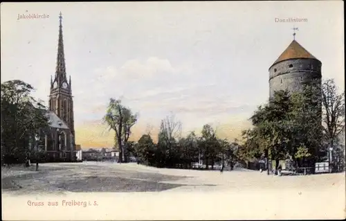 Ak Freiberg in Sachsen, Donatsturm, Jakobikirche