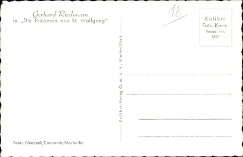 Ak Schauspieler Gerhard Riedmann, Portrait, Die Prinzessin von St. Wolfgang, Autogramm