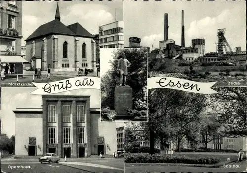 Ak Essen im Ruhrgebiet, Zeche, Saalbau, Marktkirche, Opernhaus, Denkmal