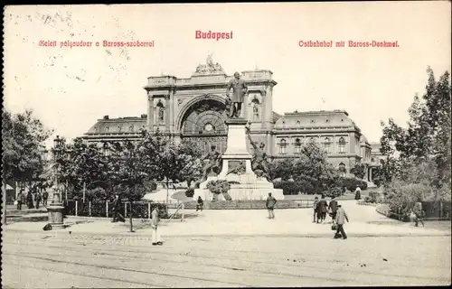Ak Budapest Ungarn, Ostbahnhof, Baross-Denkmal