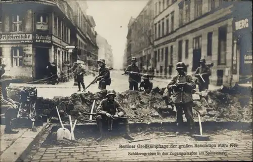 Ak Berlin, Großkampftage der Revolution März 1919, Schützengraben, Spittelmarkt