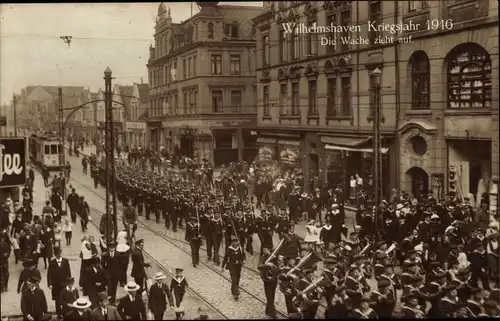 Ak Wilhelmshaven an der Nordsee, Kriegsjahr 1916, Die Wache zieht auf