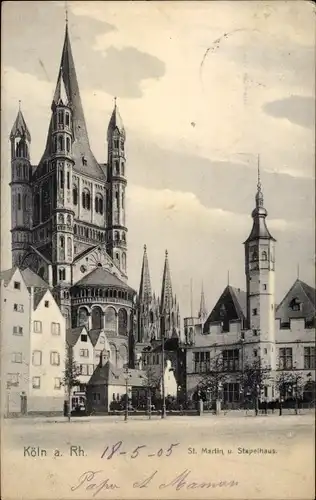 Ak Köln am Rhein, St. Martinkirche und Stapelhaus