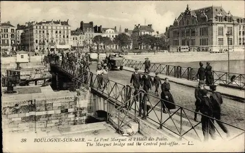 Ak Boulogne sur Mer Pas de Calais, Pont Marguet und Hôtel des Postes