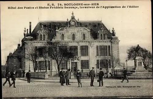 Ak Boulogne sur Mer Pas de Calais, Hotel des Postes und Frederic Sauvage Statue