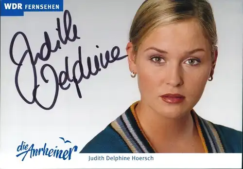Ak Schauspielerin Judith Delphine Hoersch, Portrait, Autogramm, die Arnheiner, WDR
