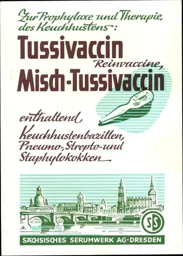 Ak Dresden, Reklame, Sächsisches Serumwerk AG, Therapie des Keuchhustens, Tussivaccin