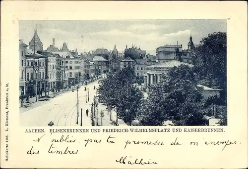 Ak Aachen in Nordrhein Westfalen, Elisenbrunnen und Friedrich-Wilhelmplatz und Kaiserbrunnen