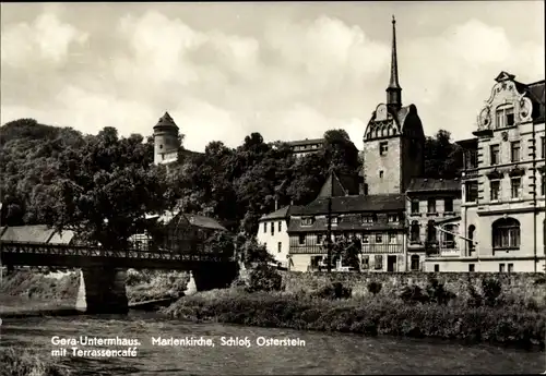 Ak Untermhaus Gera in Thüringen, Marienkirche, Schloss, Osterstein mit Terrassencafe, Brücke