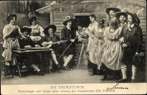 Ak Österreich, Die Obersteirer, Alpensänger, Tänzer, Musiker, Trachten, Komponist Jos. Pircher