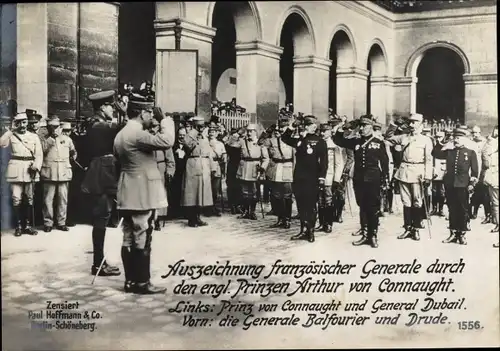 Ak Auszeichnung französischer Generäle durch Prinz Arthur von Connaught, Dubail, Balfourier, Drude