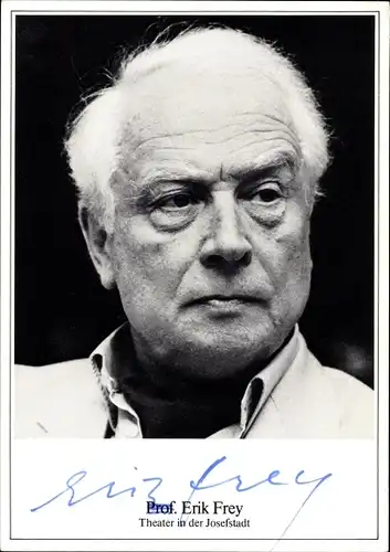 Ak Schauspieler Erik Frey, Portrait, Autogramm