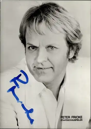 Ak Schauspieler Peter Fricke, Portrait, Autogramm
