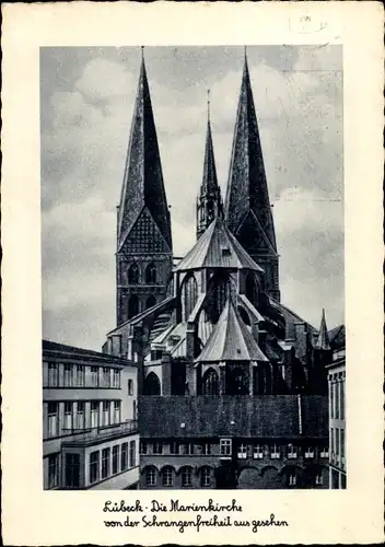 Ak Hansestadt Lübeck, Marienkirche von der Schrangenfreiheit aus gesehen