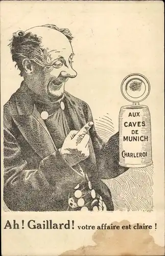 Ak Charleroi Wallonien Hennegau, Ah, Gaillard, Aux Caves de Munich, Mann mit Bierkrug