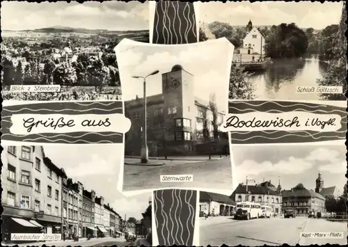 Ak Rodewisch im Vogtland Sachsen, Schloss Göltzsch, Sternwarte, Auerbacher Straße, Karl Marx Platz