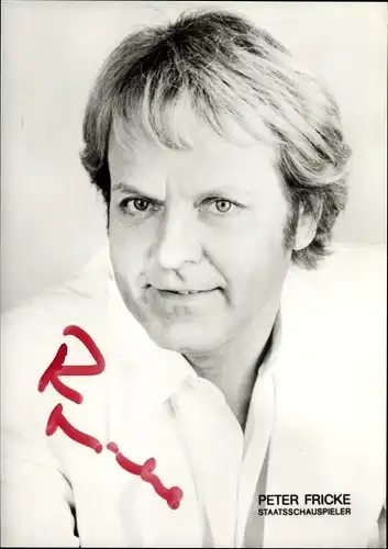 Ak Schauspieler Peter Fricke, Portrait, Autogramm