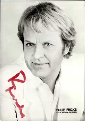 Ak Schauspieler Peter Fricke, Portrait, Autogramm