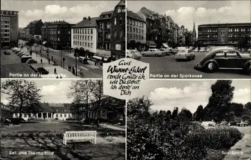 Ak Wanne Eickel Herne im Ruhrgebiet, Hauptstraße, Sparkasse, Sol- und Thermalbad, Sportpark