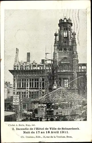 Ak Schaerbeek Schaarbeek Bruxelles Brüssel, Incendie de l'Hotel de Ville, Nuit 17 au 18 Avril 1911