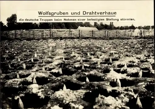Ak Wolfsgruben und Drahtverhaue, gestürmt durch deutsche Truppen, I WK