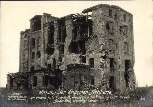 Ak Wirkung der deutschen Artillerie, Fabrikgebäude, Kriegszerstörungen, Ostfront, I WK