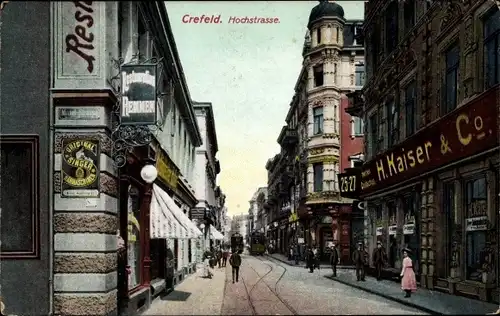 Ak Krefeld am Niederrhein, Hochstraße, Restauration, Geschäft H. Kaiser & Co.