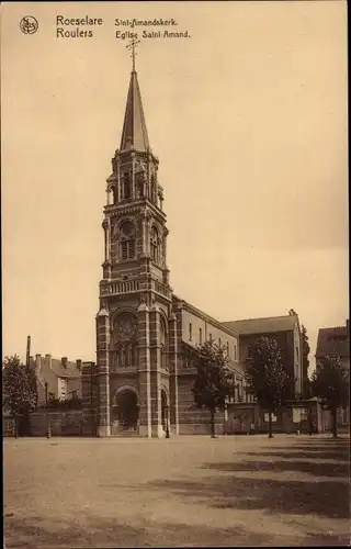 Ak Roeselare Roeselaere Rousselare Roulers Westflandern, Sint Amandskerk