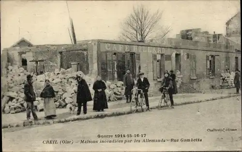 Ak Creil-Oise, Krieg 1914-1916, von den Deutschen niedergebrannte Häuser, Rue Gambetta