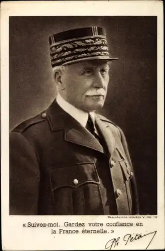 Ak Général Philippe Pétain, Suivez moi, Gardez votre confiance en France