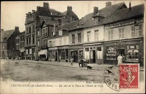 Ak Crèvecoeur le Grand Oise, eine Seite des Place de l&#39;Hotel de Ville