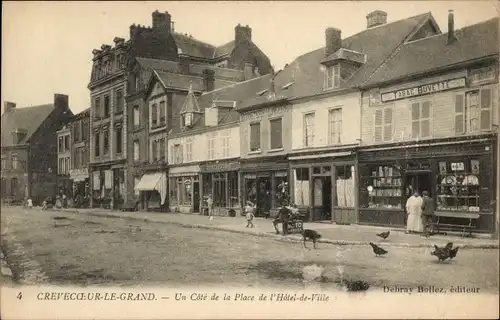 Ak Crèvecoeur le Grand Oise, eine Seite des Place de l&#39;Hotel de Ville