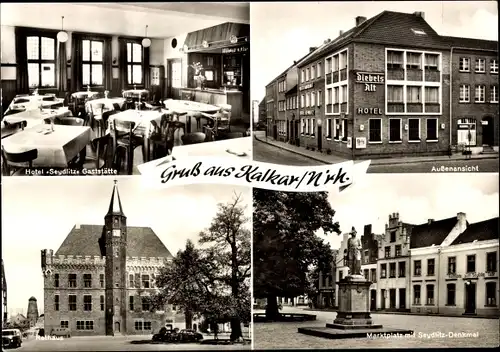 Ak Kalkar am Niederrhein, Hotel Seydlitz, Markt 25, Rathaus, Marktplatz mit Seydlitz-Denkmal