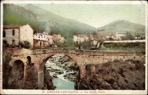 Ak Amelie les Bains Pyrénées Orientales, Le vieux Pont