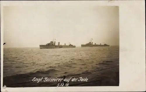 Foto Ak Britisches Kriegsschiff, Zerstörer auf der Jade, 1918