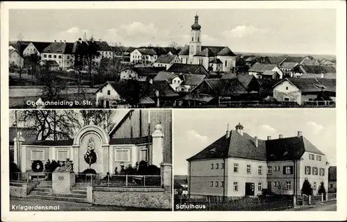 Ak Oberschneiding in Niederbayern, Totalansicht, Kriegerdenkmal, Schulhaus